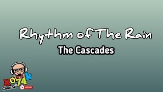 The Cascades  Rhythm of the rain Lyrics [upl. by Fowler]