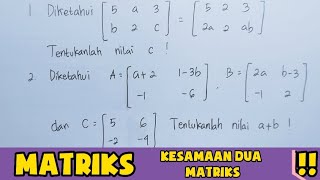 Matriks  Kesamaan Dua Matriks  Matriks kelas XI  Matriks kelas 11 [upl. by Gus]