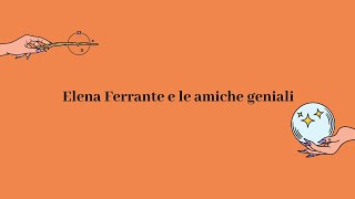 Elena Ferrante e le amiche geniali [upl. by Guidotti]