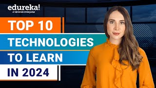 Top 10 Technologies To Learn In 2024  Trending Technologies In 2024  Edureka [upl. by Lennod]