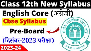 class 12 english pre board syllabus 202324  class 12 english syllabus 202324  cbse board [upl. by Blackmun]