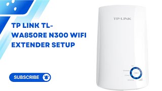 TP Link TLWA850RE N300 Wifi Extender Setup [upl. by Denni794]