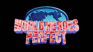 World Heroes Perfect  SYMPHONY OF EVIL \2 World War [upl. by Beck644]