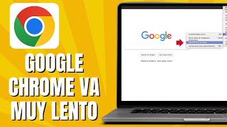 Porque GOOGLE CHROME Es Lento En Mi PC SOLUCIÓN  Google Chrome Va Muy Lento [upl. by Savart]