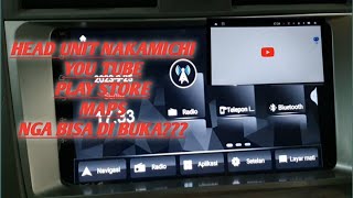 HEAD UNIT NAKAMICHI NGA BISA BUKA APLIKASI YOUTUBE MAPS PLAYSTORE [upl. by Inaja]