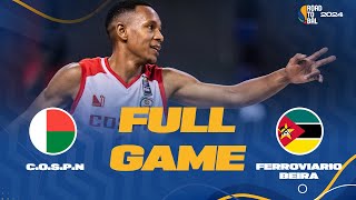 COSPN v Ferroviario da Beira  Full Basketball Game  Africa Champions Clubs ROAD TO BAL 2024 [upl. by Swetiana]