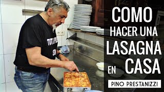 ¿Cómo hacer una LASAGNA en casa  Pino Prestanizzi [upl. by Niawat]