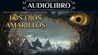 AUDIOLIBRO de Novela Negra  quotLos Ojos Amarillosquot Voz humana [upl. by Park]