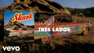 Skank  Três Lados Áudio Oficial [upl. by Nailliw]