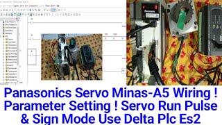 Panasonics Servo MinasA5 Wiring  Parameter Setting  Servo Run Pulse amp Sign Mode Use Delta Plc Es2 [upl. by Yahska]