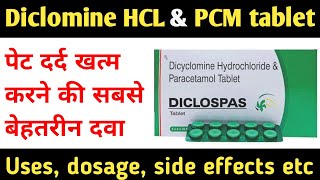 Dicyclomine hydrochloride and paracetamol tablet  Dicyclomine hydrochloride tablet uses  Diclospas [upl. by Eisnyl222]