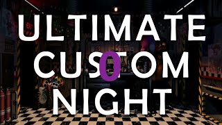 Ultimate Custom Night Part 0 500 [upl. by Aryaz]