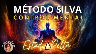 MÉTODO SILVA de CONTROL MENTAL ESTADO DELTA [upl. by Nnaerb909]