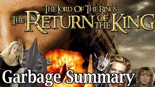 Return Of The King Is An Epic Movie but its a bit short  Garbage Summary [upl. by Sonnnie]