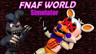 FNaF World Simulator  Episode 3  Making a Big Mistake [upl. by Olsen]