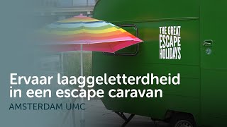 Laaggeletterdheid ervaren in een escape caravan bij Amsterdam UMC [upl. by Gyimah]