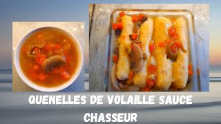 Quenelles de volaille sauce chasseur [upl. by Latia]