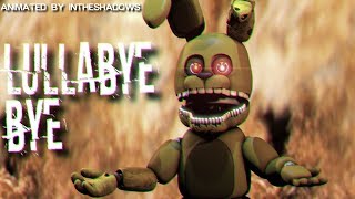 FNAF SFM Lullabye Bye by Dr Steel [upl. by Tabatha945]