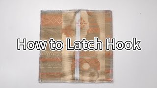 How to Latch Hook  Tutorial for Beginners  Veirousa [upl. by Itagaki658]