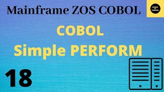 Simple Perform in COBOL  Mainframe COBOL Practical Tutorial  Part 18 COBOL [upl. by Kirtley]