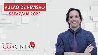 Revisão SEFAZAM 2022 [upl. by Rockafellow]