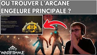 WARFRAME  EMPLACEMENT  LOCALISATION  COMMENT  OU TROUVER LARCANE ENGELURE PRINCIPALE [upl. by O'Conner526]