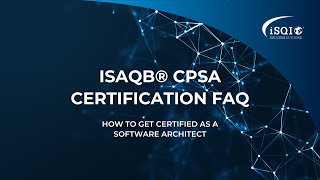 Everything you need to know about the iSAQB® CPSA certification  FAQ Video [upl. by Delainey862]