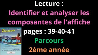 Lecture Identifier et analyser les composantes de laffichepages 394041Parcours2ème annéeشرح [upl. by Dorree80]