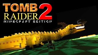 Tomb Raider 2  Minecraft Edition  DOWNLOAD [upl. by Vevine]