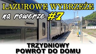 Lazurowe Wybrzeże na rowerze 7  Trzydniowy powrót do domu [upl. by Anitirhc]