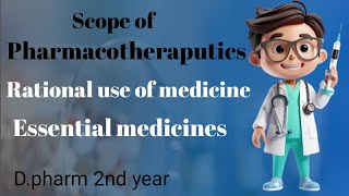 Pharmacotheraputics Ch1 L2 Dpharm 2nd year scope of pharmacotheraputics rational use of medicine [upl. by Namreg]