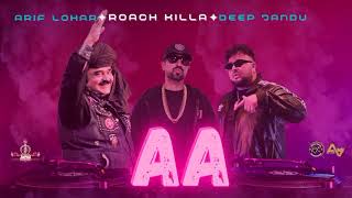 Aa  Roach Killa  Arif Lohar  Deep Jandu  New Song 2024  Jazba Entertainment [upl. by Einaled330]