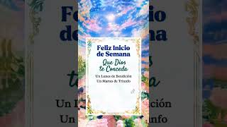 FELIZ INICIO DE SEMANA DIOS TE BENDIGA DILANIA COLON [upl. by Stedt]