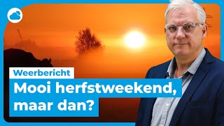 Weerbericht mooi herfstweekend daarna compleet anders [upl. by Alburga]