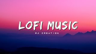 SAUDEBAZI LOFI  SLOWED amp REVERB  BEST SONG IS RJ CREATION [upl. by Geno]