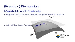 Differential Geometry  Student Talks Ep 1 Pseudo   Riemannian Manifolds and Relativity [upl. by Luehrmann]