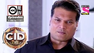 Weekly Reliv  CID  30 September to 6th October 2017  Episode 1186 to 1191 [upl. by Akcimehs]