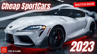 10 BEST SPORTS CARS That Are Still quotCHEAPquot In 2023 [upl. by Tiphani]