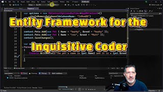 Entity Framework for the Inquisitive Coder A Console App with InMemory DB [upl. by Anirbes]