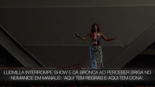 LUDMILLA INTERROMPE SHOW E DÁ BRONCA AO PERCEBER BRIGA  ‘AQUI TEM REGRA E AQUI TEM DONA’ [upl. by Nonnairb]