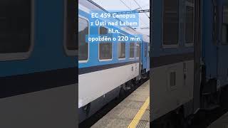 EC 459 Canopus odjezd z Ústí nad Labem opožděn o 220minut [upl. by Keeley]