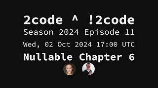 2code  2code S2024E11 Nullable Chapter 6 [upl. by Ybbed]