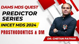 INICET MDS Predictor series  Prosthodontics amp DM by Dr Chetan Pathak [upl. by Eserahs]