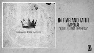 In Fear and Faith  Bought the Ticket Took the Ride [upl. by Ciaphus]