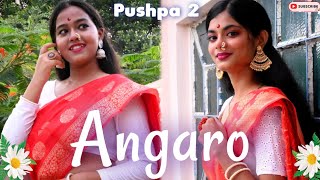 ANGARO KA AMBAR SA🔥✨ PUSPHA 2  DANCE COVER BY SHRIPARNA AND FT NANDINI  explore dance [upl. by Capwell901]