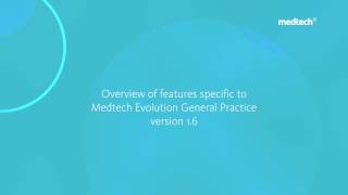 Whats new in Medtech Evolution General Practice 1 6 [upl. by Anesor]