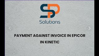 Payment against Invoice in EPICOR KINETIC [upl. by Goran]