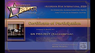 Accordion Star International 2024 Galymzhan Narymbetov GN PROJECT Kazakhstan Cat 9 Bands 18 [upl. by Miki580]