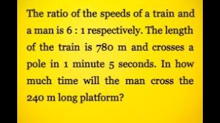 The ratio of the speeds of a train and a man is 6  1 respectively The length of the train is 780 m [upl. by Nada433]