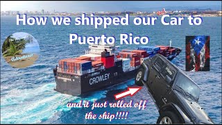 How to ship your car to PUERTO RICO OUR JEEP JUST ROLLED OFF THE SHIP [upl. by Halil45]